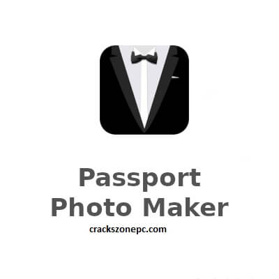 Passport Photo Maker Serial Key Free Download Latest Version