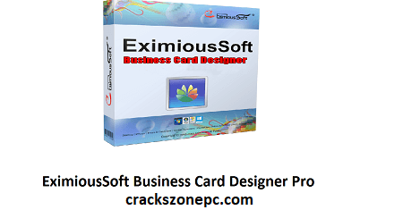 EximiousSoft Business Card Designer Pro Crack v5.11 + Key